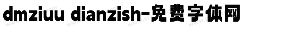 dmziuu dianzish字体转换